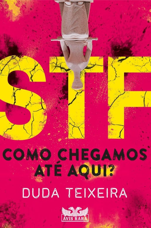 STF – Como chegamos até aqui?