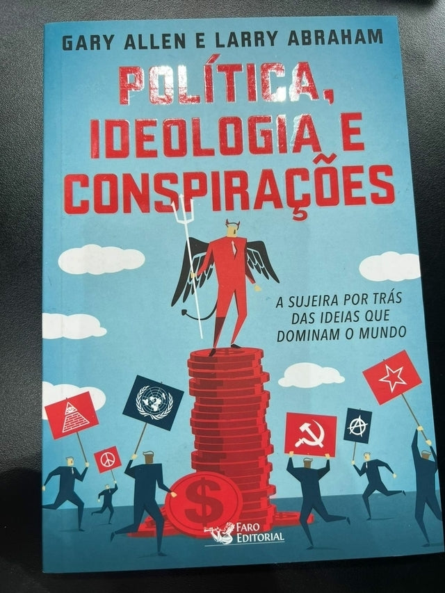 Politica, Ideologia e Conspirações
