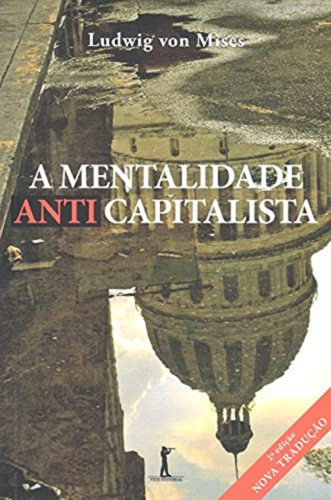 A Mentalidade Anticapitalista - 2ª Edição