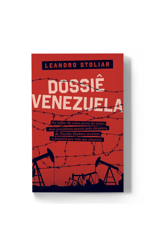 Dossiê Venezuela: Na trilha da caixa preta do BNDES, dois jornalistas presos pela ditadura de Nicolás Maduro revelam a história por trás das câmeras