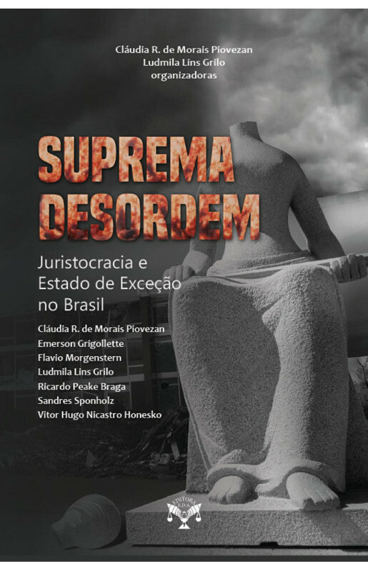 Suprema desordem: Juristocracia e Estado de Exceção no Brasil