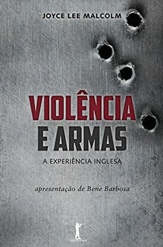 Violência e Armas - 2ª Edição