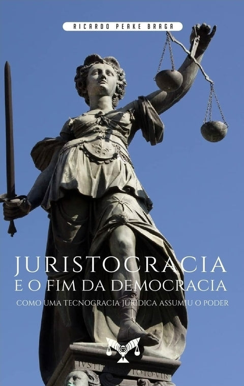 Juristocracia e o Fim da Democracia