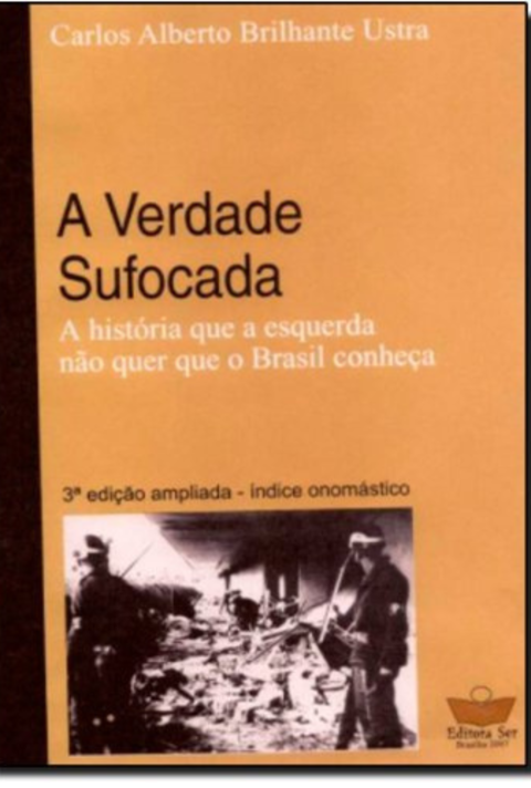 A Verdade Sufocada - A História Que a Esquerda Não Quer Que o Brasil Conheça