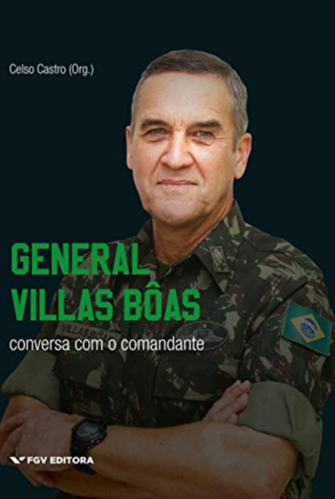 General Villas Bôas: Conversa Com O Comandante